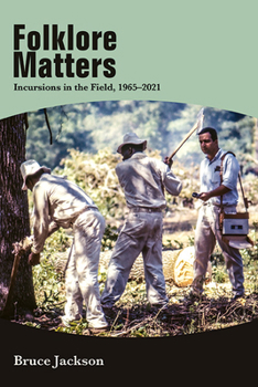 Hardcover Folklore Matters: Incursions in the Field, 1965-2021 Book