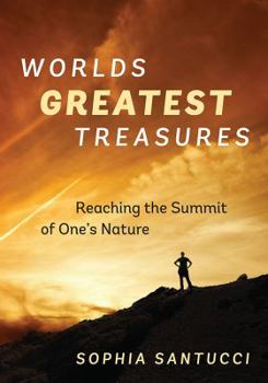 Paperback World's Greatest Treasures: Reaching the Summit of One's Nature Book
