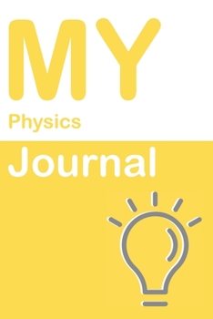Paperback My Physics Journal: Blank 150 Pages Dot Grid Notebook for Physics Students, Researchers or Teachers. Book format: 6 x 9 inches Book