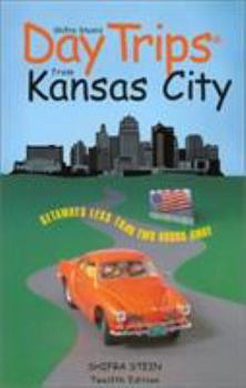 Paperback Shifra Stein's Day Trips from Kansas City: Getaways Less Than Two Hours Away Book