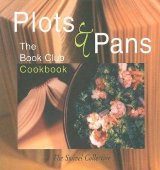 Paperback Plots and Pans: The Book Club Cookbook Book