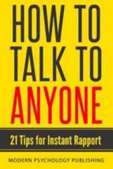 Paperback How to Talk to Anyone: 21 Tips for Instant Rapport Book