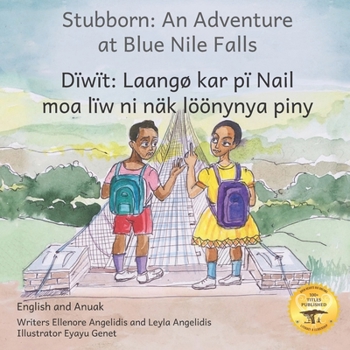 Paperback Stubborn: An Adventure at Blue Nile Falls in English and Anuak Book