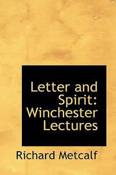 Letter and Spirit : Winchester Lectures