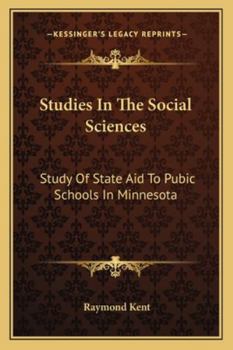 Paperback Studies In The Social Sciences: Study Of State Aid To Pubic Schools In Minnesota Book