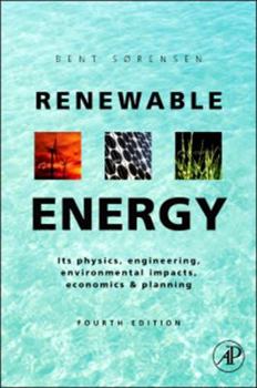 Hardcover Renewable Energy: Physics, Engineering, Environmental Impacts, Economics and Planning Book