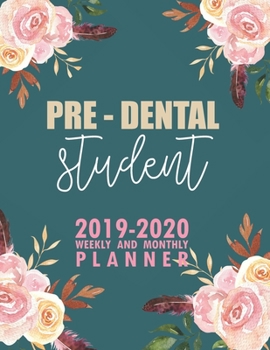 Paperback Pre - Dental Student: 2019-2020 Weekly and Monthly Planner Academic Year with Class Timetable Exam Assignment Schedule Record School College Book