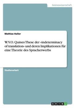 Paperback W.V.O. Quines These der indeterminacy of translation und deren Implikationen für eine Theorie des Spracherwerbs [German] Book