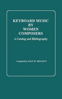 Hardcover Keyboard Music by Women Composers: A Catalog and Bibliography Book