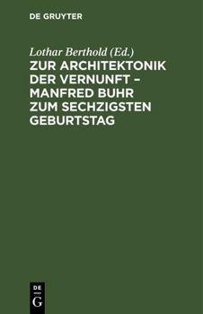 Hardcover Zur Architektonik Der Vernunft - Manfred Buhr Zum Sechzigsten Geburtstag [German] Book