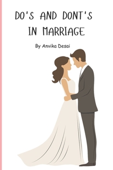 Paperback Do's and Don'ts in Marriage: A Comprehensive Guide to Growth, Intimacy, and Harmony in Marriage Book