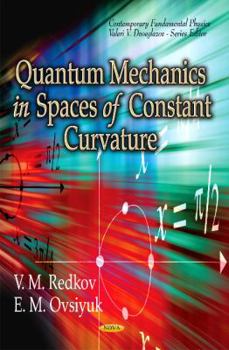 Hardcover Quantum Mechanics in Spaces of Constant Curvature Book