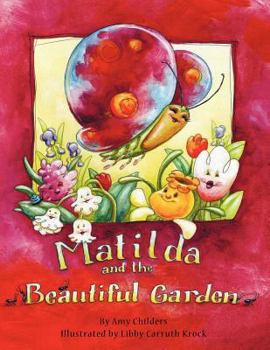 Paperback Matilda and the Beautiful Garden Book