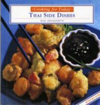 Paperback Thai Side Dishes (Cooking for Today) Book