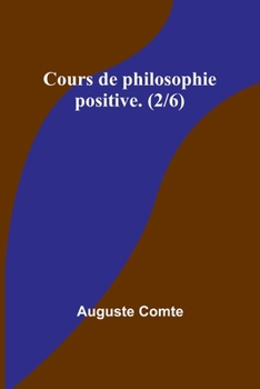 Paperback Cours de philosophie positive. (2/6) [French] Book