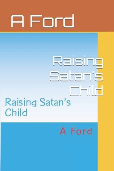 Paperback Raising Satan's Child Book