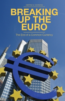 Paperback Breaking Up the Euro: The End of a Common Currency Book