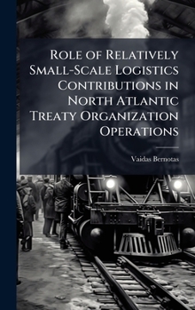 Role of Relatively Small-Scale Logistics Contributions in North Atlantic Treaty Organization Operations