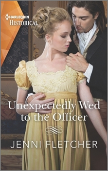 Mass Market Paperback Unexpectedly Wed to the Officer: A Historical Romance Award Winning Author Book