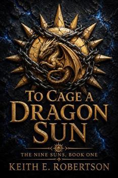 Paperback To Cage A Dragon Sun: The Nine Suns, Book One Book