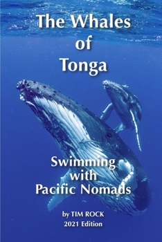 Paperback The Whales of Tonga: Swimming with Pacific Nomads Book