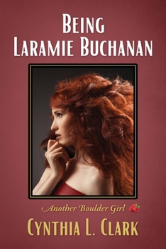 Paperback Being Laramie Buchanan: Another Boulder Girl Book
