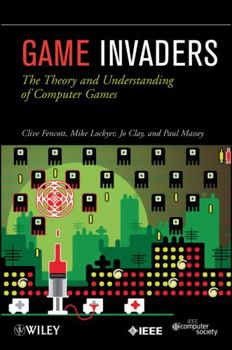 Paperback Game Invaders: The Theory and Understanding of Computer Games Book