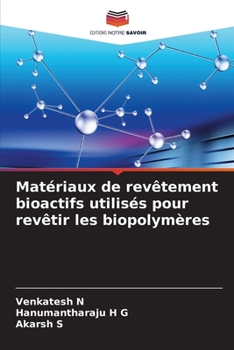 Paperback Matériaux de revêtement bioactifs utilisés pour revêtir les biopolymères [French] Book