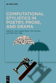 Hardcover Computational Stylistics in Poetry, Prose, and Drama Book