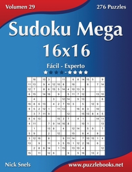 Paperback Sudoku Mega 16x16 - De Fácil a Experto - Volumen 29 - 276 Puzzles [Portuguese] Book