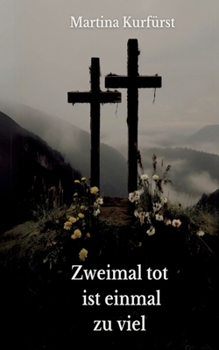 Zweimal tot ist einmal zu viel (German Edition)