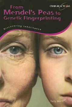 Paperback From Mendel's Peas to Genetic Engineering: Discovering Inheritance (Chain Reactions) Book