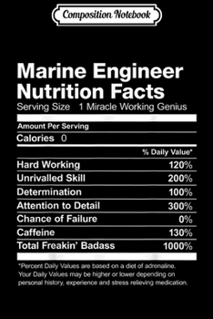 Composition Notebook: Marine Engineer Nutrition Facts Name Funny  Journal/Notebook Blank Lined Ruled 6x9 100 Pages