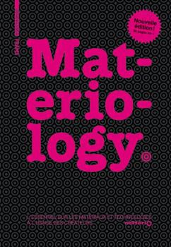 Paperback Materiology: L'Essentiel Sur Les Matériaux Et Technologies À l'Usage Des Créateurs [French] Book