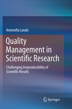 Paperback Quality Management in Scientific Research: Challenging Irreproducibility of Scientific Results Book