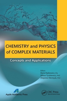 Paperback Chemistry and Physics of Complex Materials: Concepts and Applications Book