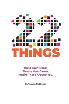 Paperback 22 Things: Build Your Brand, Elevate Your Career and Inspire Those Around You Book