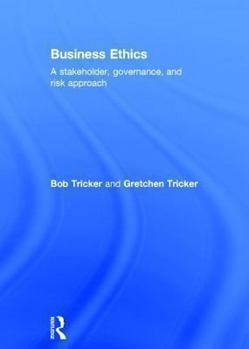 Hardcover Business Ethics: A stakeholder, governance and risk approach Book