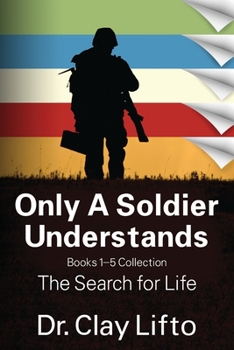 Paperback Only A Soldier Understands: Books 1 - 5 Collection: The Search for Life Book