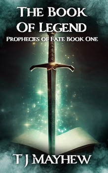 The Book of Legend - Book #1 of the Prophecies of Fate