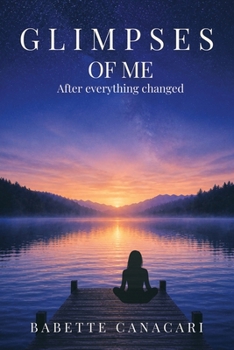 Paperback Glimpses of Me: After everything changed Book