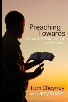 Paperback Preaching Towards Church Revitalization and Renewal! Book