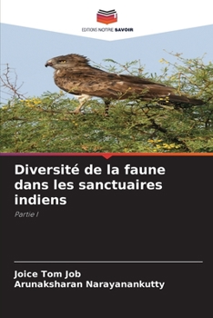 Diversité de la faune dans les sanctuaires indiens: Partie I