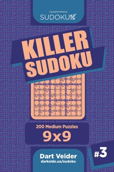 Paperback Killer Sudoku - 200 Medium Puzzles 9x9 (Volume 3) Book