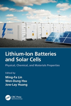 Paperback Lithium-Ion Batteries and Solar Cells: Physical, Chemical, and Materials Properties Book