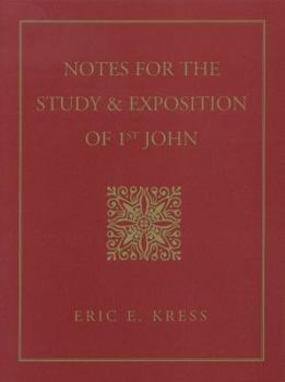 Paperback Notes for the Study & Exposion of 1st John Book