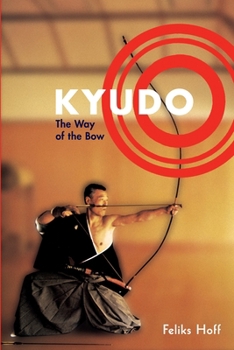 Paperback Kyudo: The Way of the Bow Book
