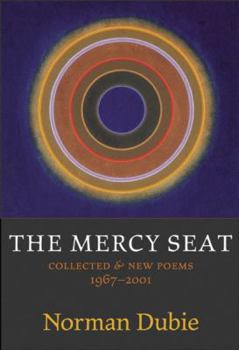 Hardcover The Mercy Seat: Collected & New Poems, 1967-2000 Book