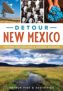 Paperback Detour New Mexico: Historic Destinations & Natural Wonders Book