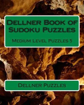 Paperback Dellner Book of Sudoku Puzzles: Medium Level Puzzles 5 Book